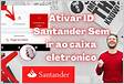 ID Santander como habilitar e fazer transações no celular e
